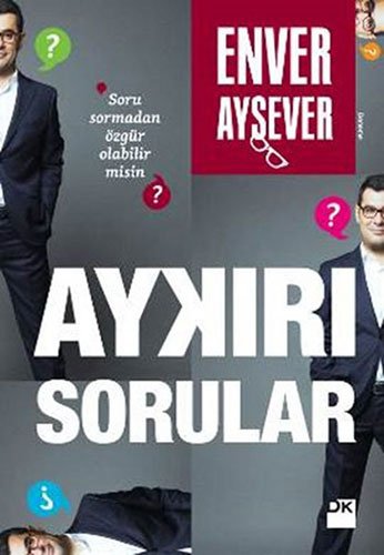 Aykırı Sorular: Soru sormadan özgür olabilir misin?