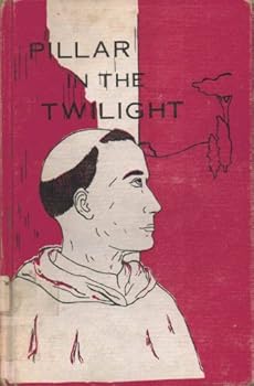 Pillar in the Twilight The Life of St. Thomas Aquinas