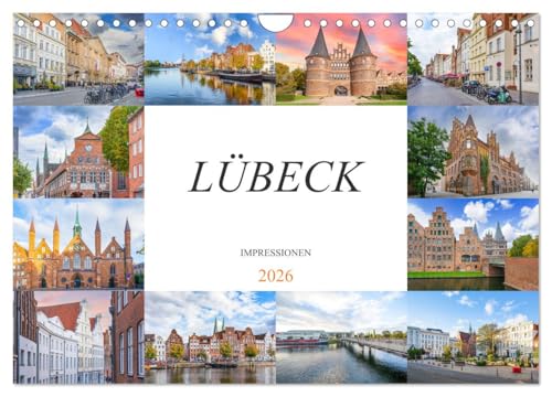 Lübeck Impressionen (Wandkalender 2026 DIN A4 quer), CALVENDO Monatskalender: Entdecke Lübeck, eine Reise durch die Stadt der sieben Türme (CALVENDO Orte)