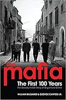The Mafia The First 100 Years 0753507889 Book Cover