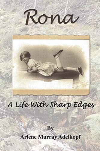 Rona: A Life With Sharp Edges