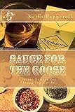 Sauce For The Goose: Classic Sauces for Struggling Cooks