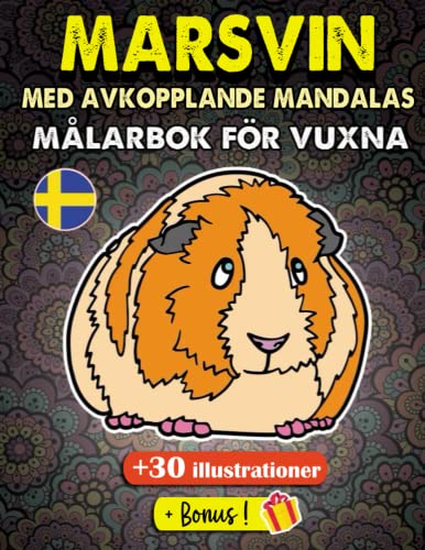 Marsvin med mandalas målarbok för vuxna och ungdomar: Mer än 30 vackra avkopplande Marsvin Mandalas, mönster. Swedish Edition