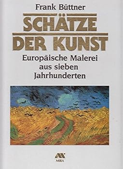 Hardcover Schätze der Kunst. Europäische Malerei aus sieben Jahrhunderten [German] Book