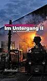  Im Untergang II: Ein Jahrhundertbuch (Bukowiner Literaturlandschaft / Texte aus der Bukowina)