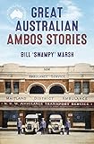 Great Australian Ambos Stories (Great Australian Stories)