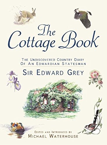 The Cottage Book: Sir Edward Grey's Country