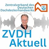 ZVDH aktuell - Der Info-Podcast für das Dachdeckerhandwerk