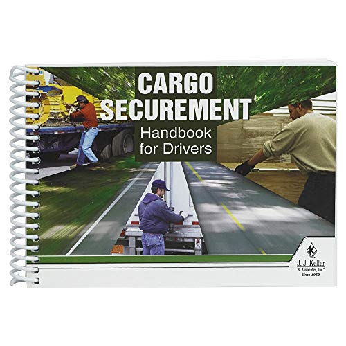 J. J. Keller Cargo Securement Handbook for Drivers, Spiral Bound