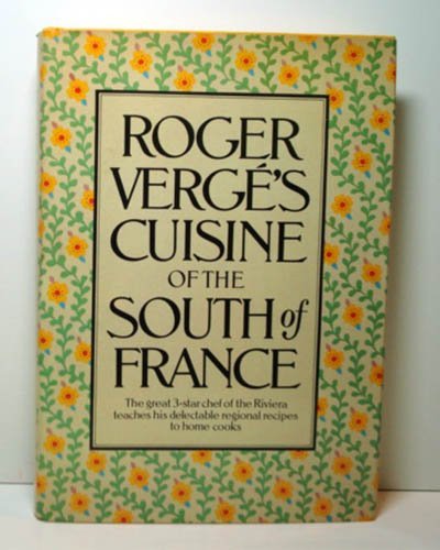 Roger Verge's Cuisine of the South of France (English and French Edition)
