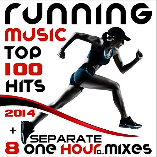 Running Music Top 100 Hits 2014 + 8 Separate One Hour DJ
