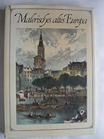 Malerisches Altes Europa: Romantische Ansichten von Städten und Schlössern der guten alten Zeit B004LLEWTE Book Cover
