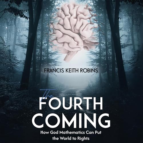 The Fourth Coming by Francis Keith Robins episode artwork