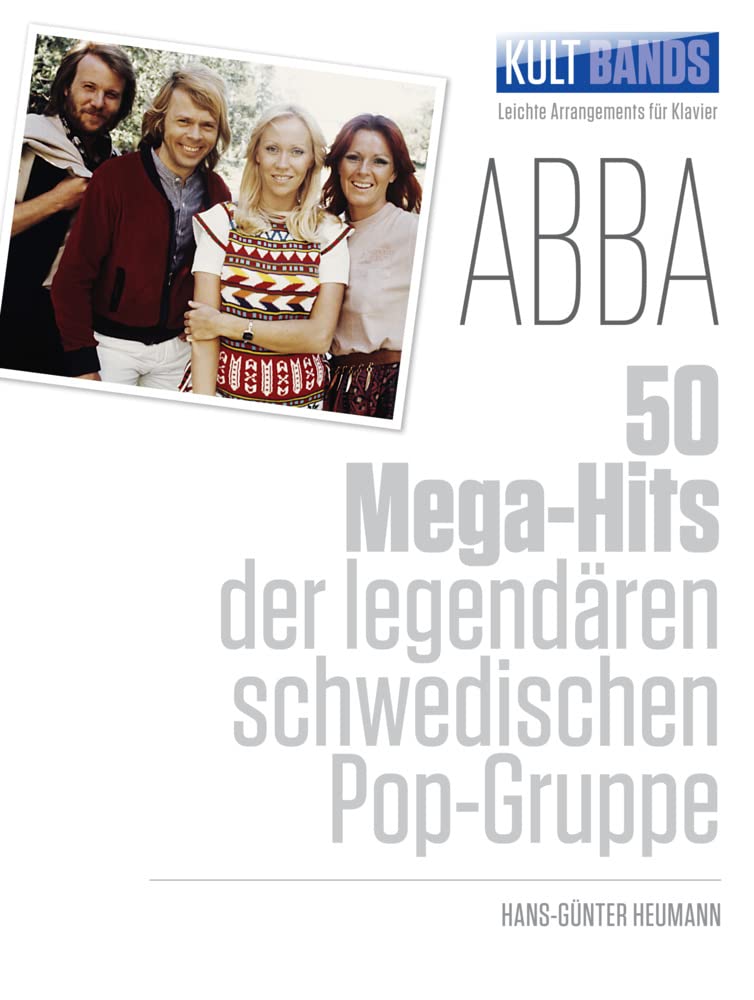 Kult-Bands: ABBA: 50 Mega-Hits der legendären schwedischen Pop-Gruppe Paperback – 13 March 2014