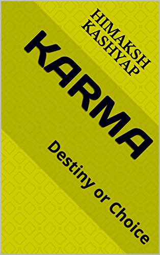 Karma Destiny Or Choice Kindle Edition By Kashyap Himaksh Religion Spirituality Kindle Ebooks Amazon Com