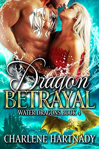 Dragon Betrayal (Water Dragons Book 4)