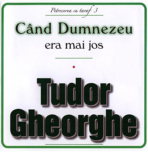 Cand Dumnezeu Era Mai Jos