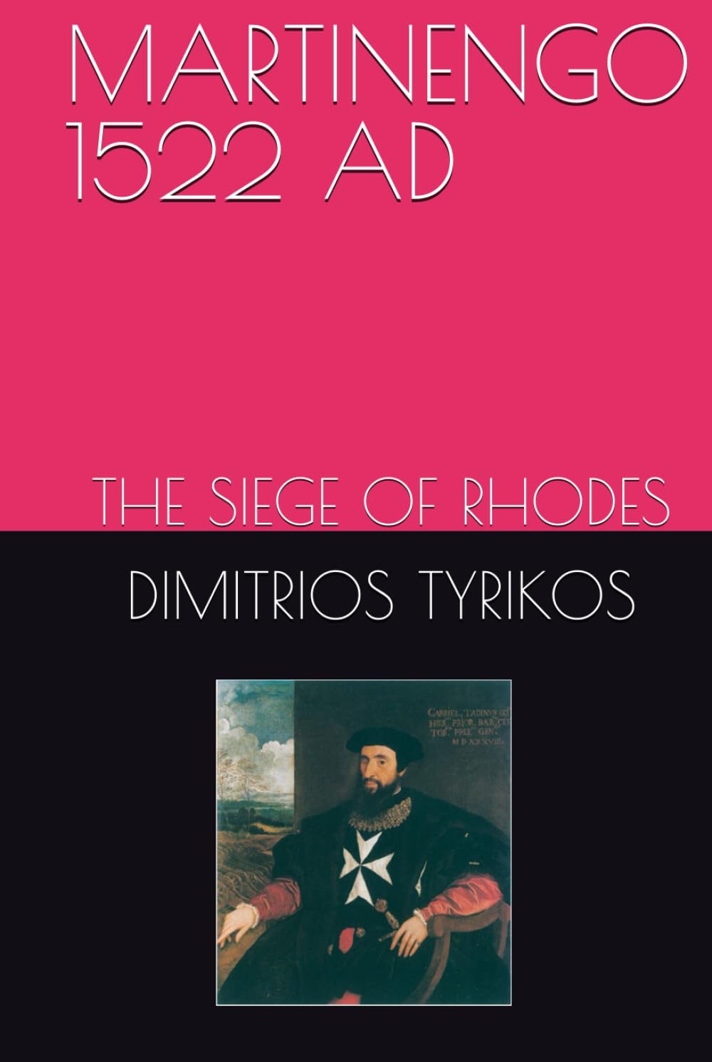 MARTINENGO 1522 AD: THE SIEGE OF RHODES