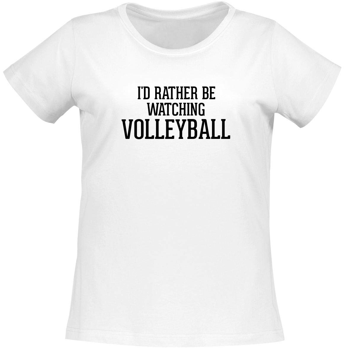I'd Rather Be Watching VOLLEYBALL - A Soft & Comfortable Women's Misses Cut T-Shirt