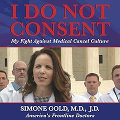 I Do Not Consent Audiolibro Por Simone Gold MD JD arte de portada