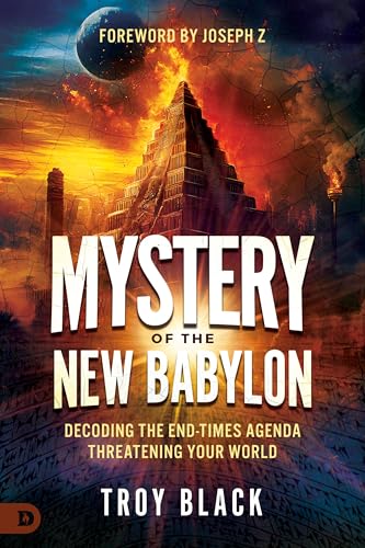Mystery of the New Babylon: Decoding the End-Times Agenda Threatening Your World