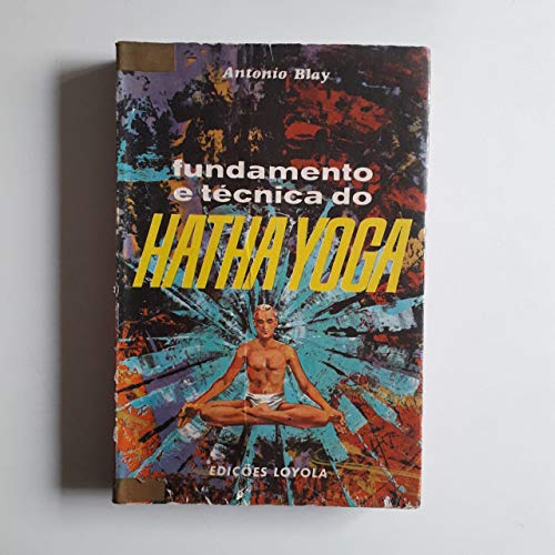 Fundamento e técnica do Hatha Yoga