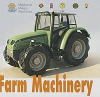 Mechanic Mike's Machines: Farm Machines 1625880561 Book Cover