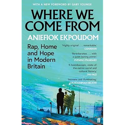 Where We Come From: Rap, Home & Hope in Modern Britain