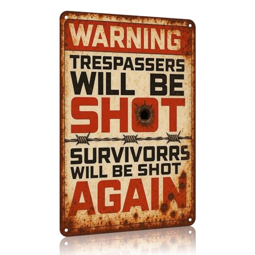 Trespassers Will Be Shot Sign - 8x12 Inch Funny No Trespassing Aluminum Metal Warning Sign Vintage Rust-Free Private Property Security Sign for Garage Fence Farm Yard Man Cave Outdoor Decor
