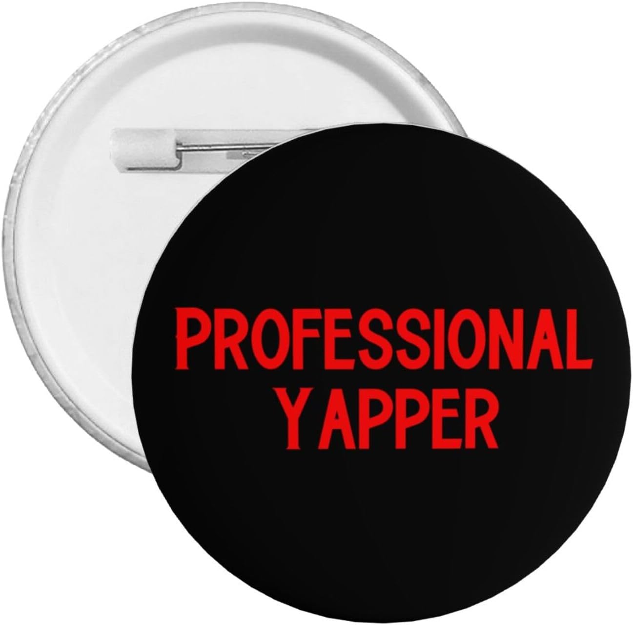 Professional Yapper Pins 1 Pcs Personalized Round Pinback Buttons Decoration Souvenir Gifts For Team Party Competitions,
