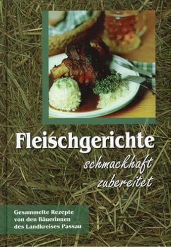 Fleischgerichte schmackhaft zubereitet: Kochbuch (Livre en allemand)