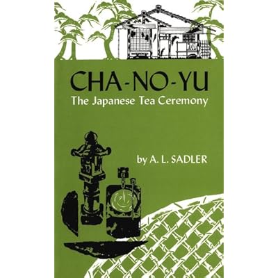 Cha-No-Yu: The Japanese Tea Ceremony