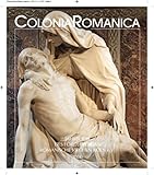  Colonia Romanica XXV 2010: Die Romanischen Kirchen im Historismus, Band 1