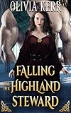 Falling for Her Highland Steward: A Steamy Scottish Medieval Historical Romance Novel (Highlands’ Partners in Crime)