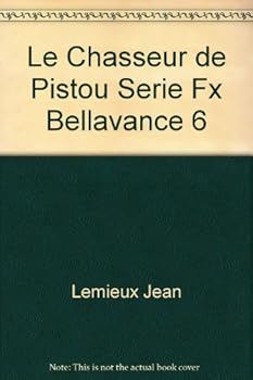 Paperback Le Chasseur de Pistou Serie Fx Bellavance 6 [French] Book