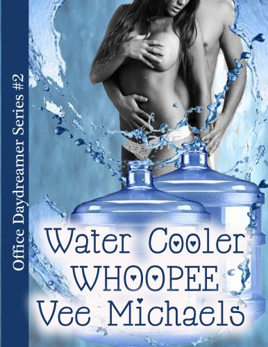 Water Cooler Whoopee! (Office Dreamer Book 2) (English Edition)