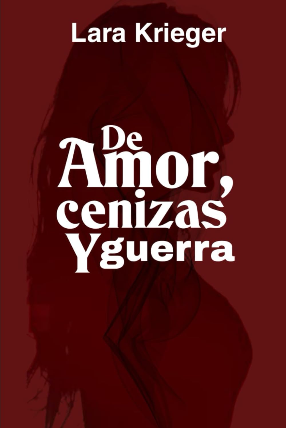 De amor cenizas y guerra