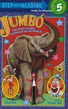 Jumbo: The Most Famous Elephant in the World (Step Into Reading)