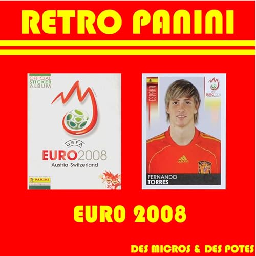 Retro Panini Euro - Episode 9 - Suisse-Autriche 2008