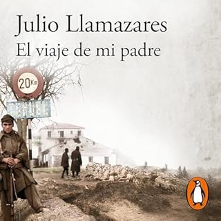 El viaje de mi padre Audiolibro Por Julio Llamazares arte de portada
