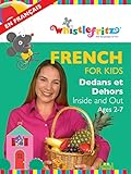French for Kids: Dedans et Dehors (Inside and Out)