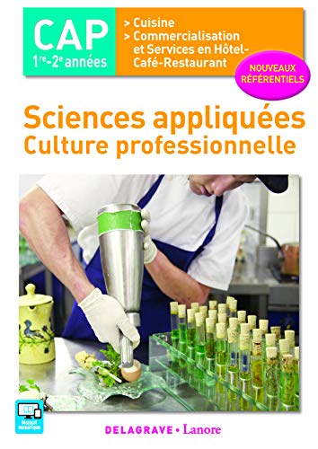 Télécharger Sciences Appliquées : culture Professionnelle, 1re et 2e années CAP Cuisine, Commercialisation et Francais PDF