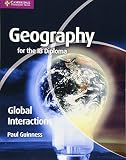 Geography for the IB Diploma Global Interactions