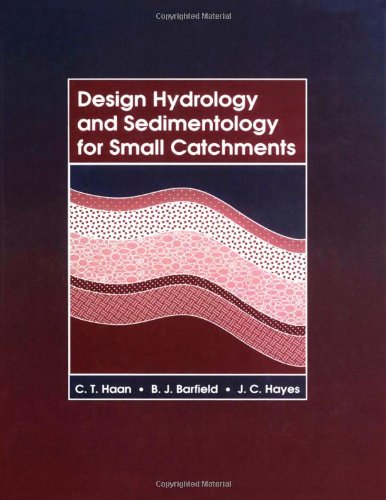 Design Hydrology and Sedimentology for Small Catchments Design Hydrology and Sedimentology for Small Catchments