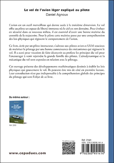 Le vol de l'avion léger expliqué au pilote. Aérodynamique – Mécanique du vol – Pilotage
