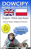 Dowcipy Angielsko–Polskie 1: English Polish Joke Book 1 (Language Learning Joke Books)