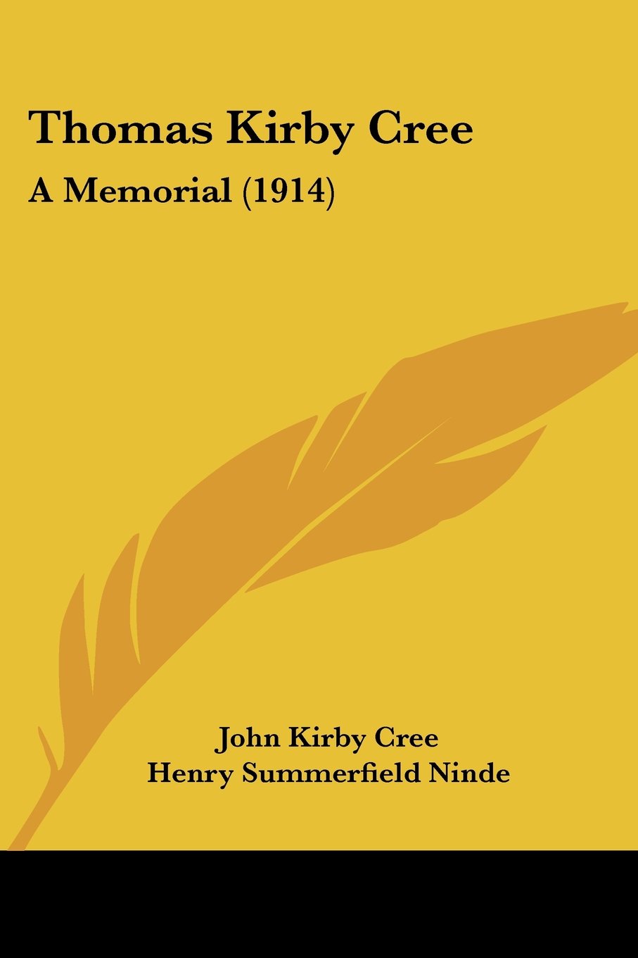 Thomas Kirby Cree: A Memorial: A Memorial (1914)
