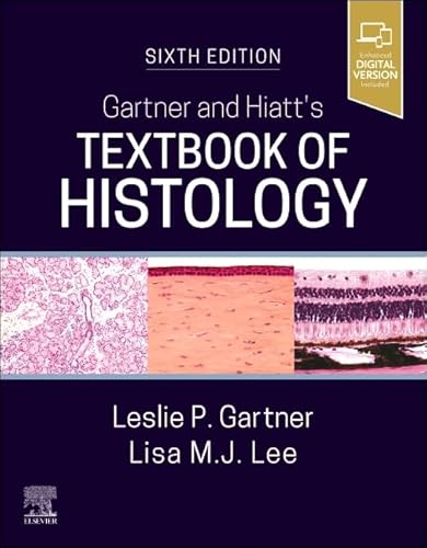Gartner and Hiatt's Textbook of Histology (Surgical Pathology: A Case Based Approach to Diagnosis)