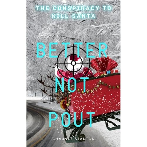 Better Not Pout Audiolibro Por Chaunce Stanton arte de portada
