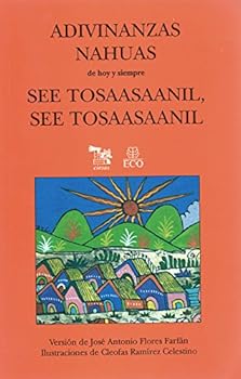 Paperback Adivinanzas Nahuas de Hoy y Siempre See Tosaasaanil, See Tosaasaanil [Spanish] Book